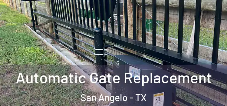 Automatic Gate Replacement San Angelo - TX