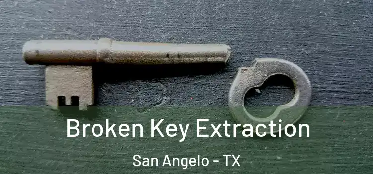 Broken Key Extraction San Angelo - TX