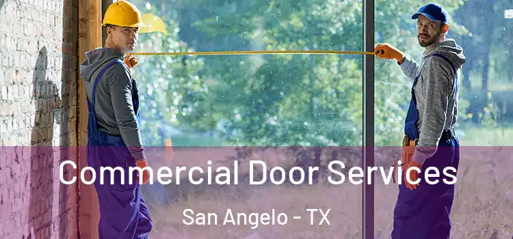 Commercial Door Services San Angelo - TX