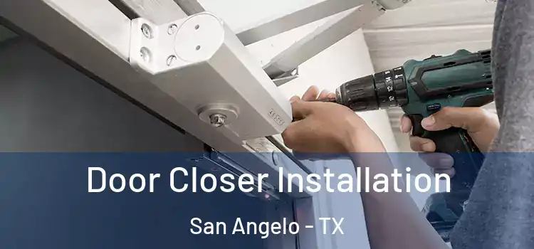  Door Closer Installation San Angelo - TX