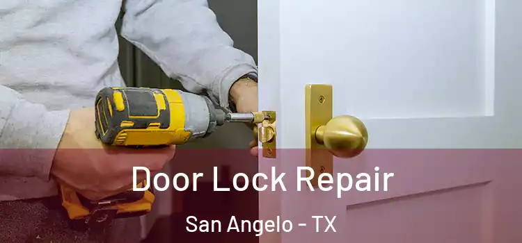 Door Lock Repair San Angelo - TX