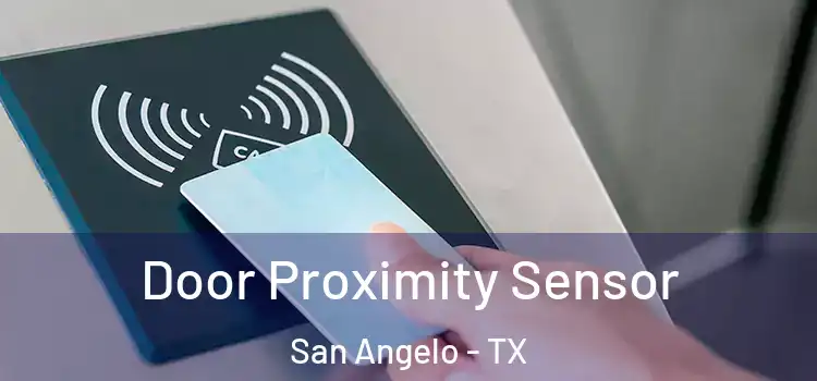 Door Proximity Sensor San Angelo - TX
