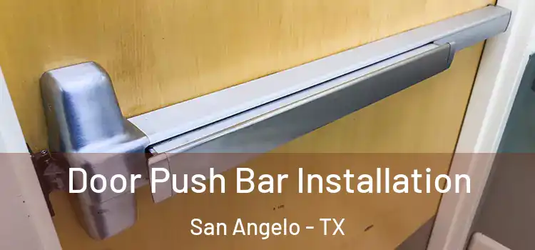 Door Push Bar Installation San Angelo - TX