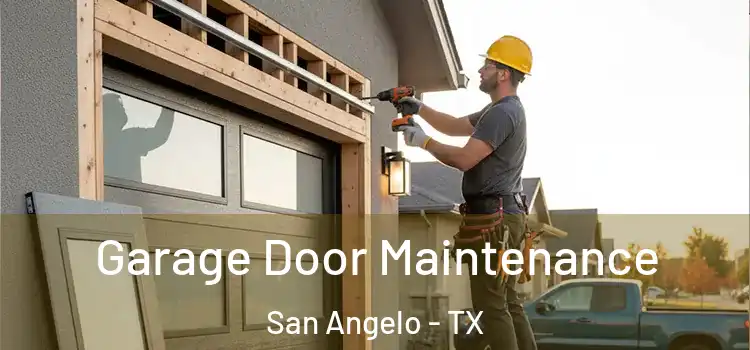 Garage Door Maintenance San Angelo - TX