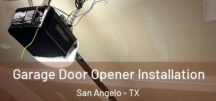  Garage Door Opener Installation San Angelo - TX