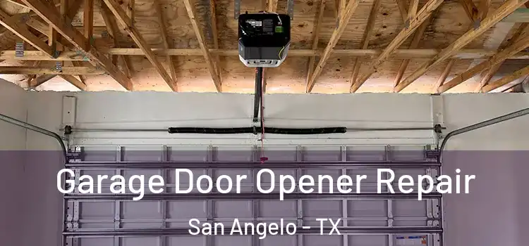  Garage Door Opener Repair San Angelo - TX