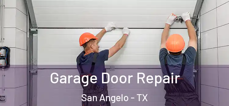  Garage Door Repair San Angelo - TX