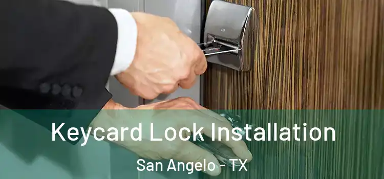 Keycard Lock Installation San Angelo - TX