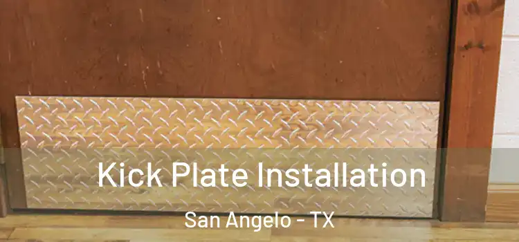  Kick Plate Installation San Angelo - TX