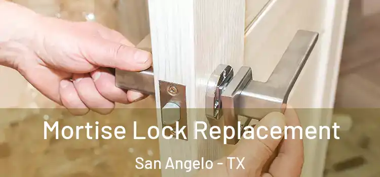 Mortise Lock Replacement San Angelo - TX