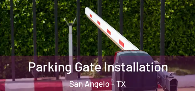 Parking Gate Installation San Angelo - TX