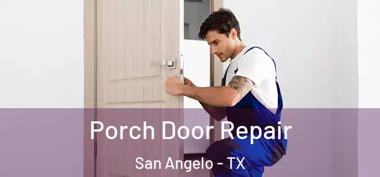  Porch Door Repair San Angelo - TX