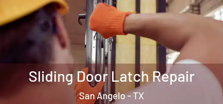 Sliding Door Latch Repair San Angelo - TX